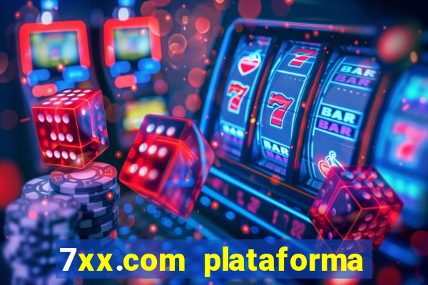 7xx.com plataforma de jogos